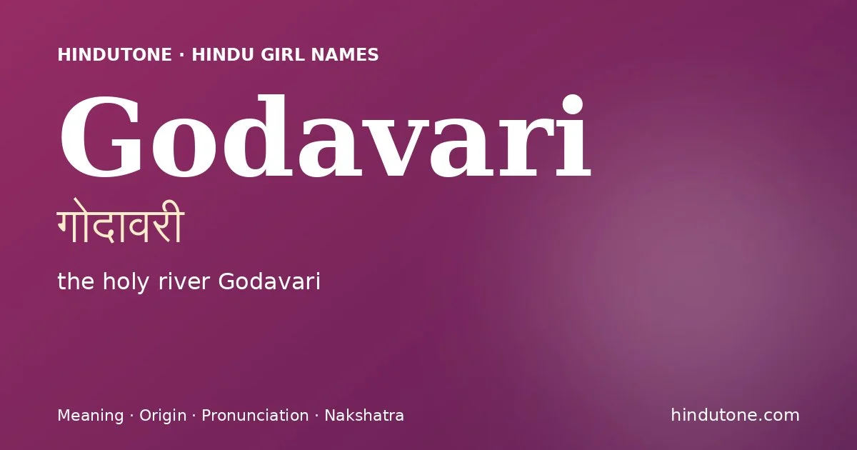 Godavari (गोदावरी) — Hindu girl name meaning “the holy river Godavari”