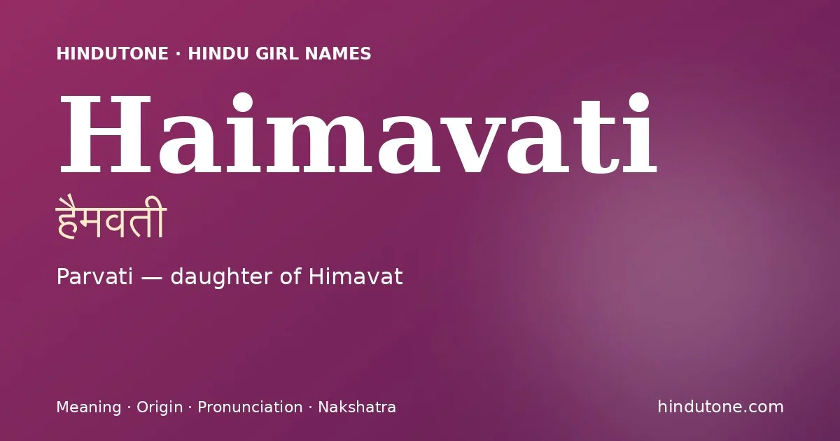 Haimavati — Hindu Girl Names with H