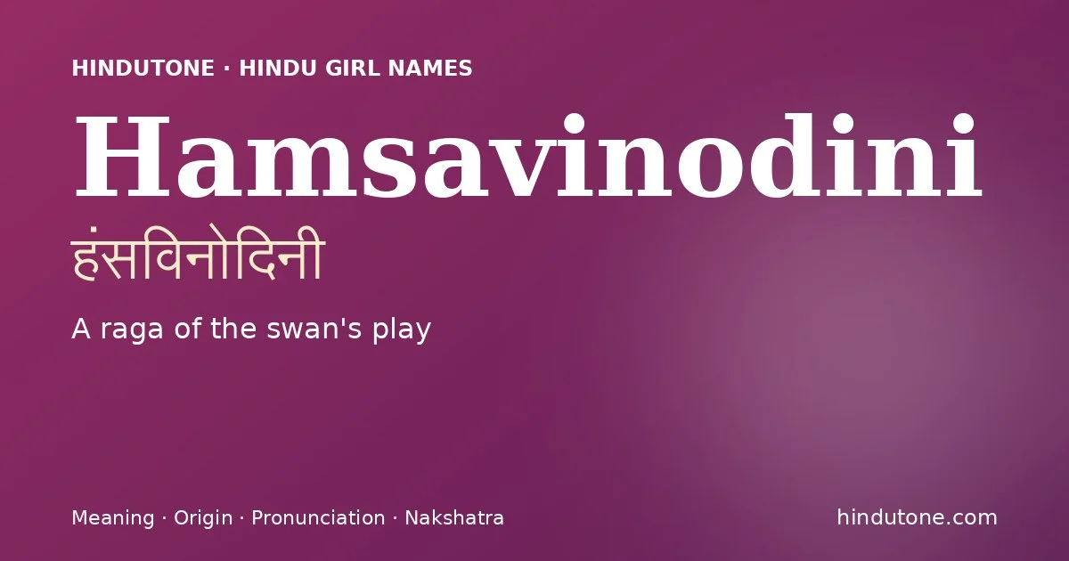 Hamsavinodini — Hindu Girl Names with H
