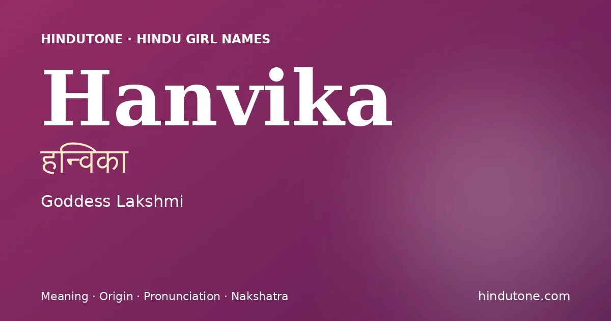Hanvika — Hindu Girl Names with H