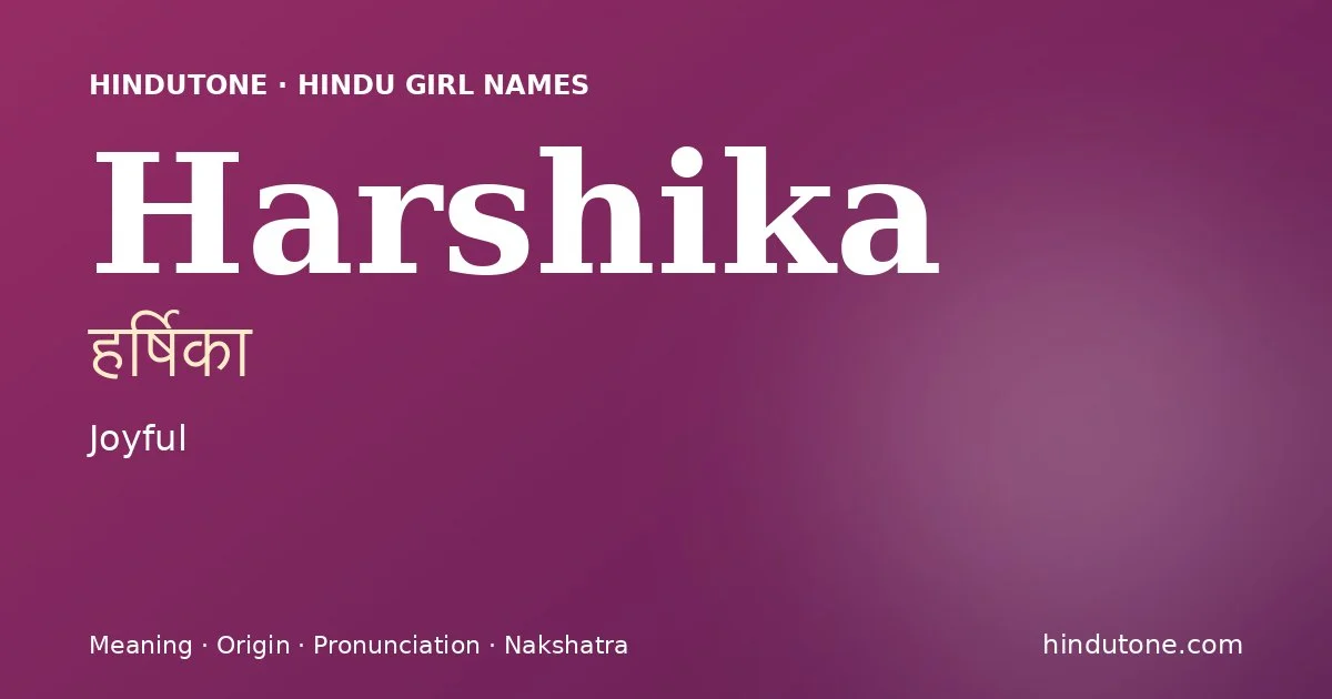 Harshika — Hindu Girl Names with H