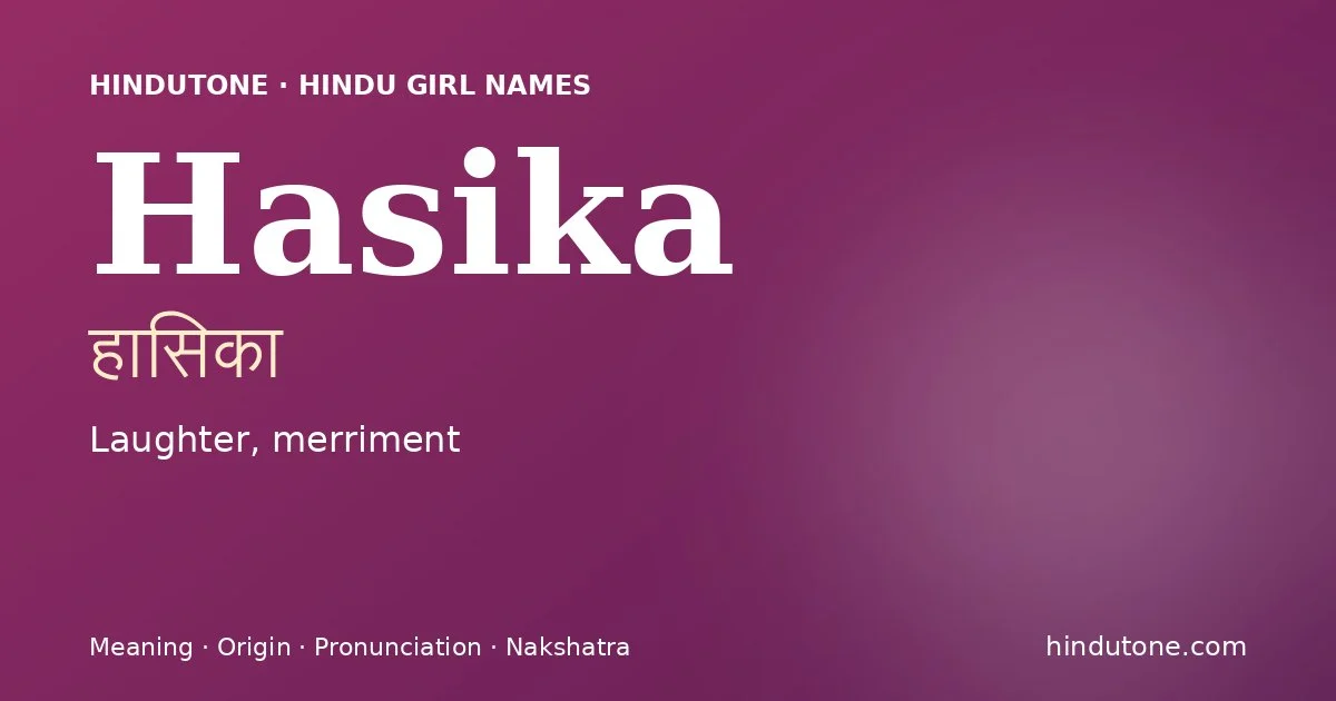 Hasika — Hindu Girl Names with H