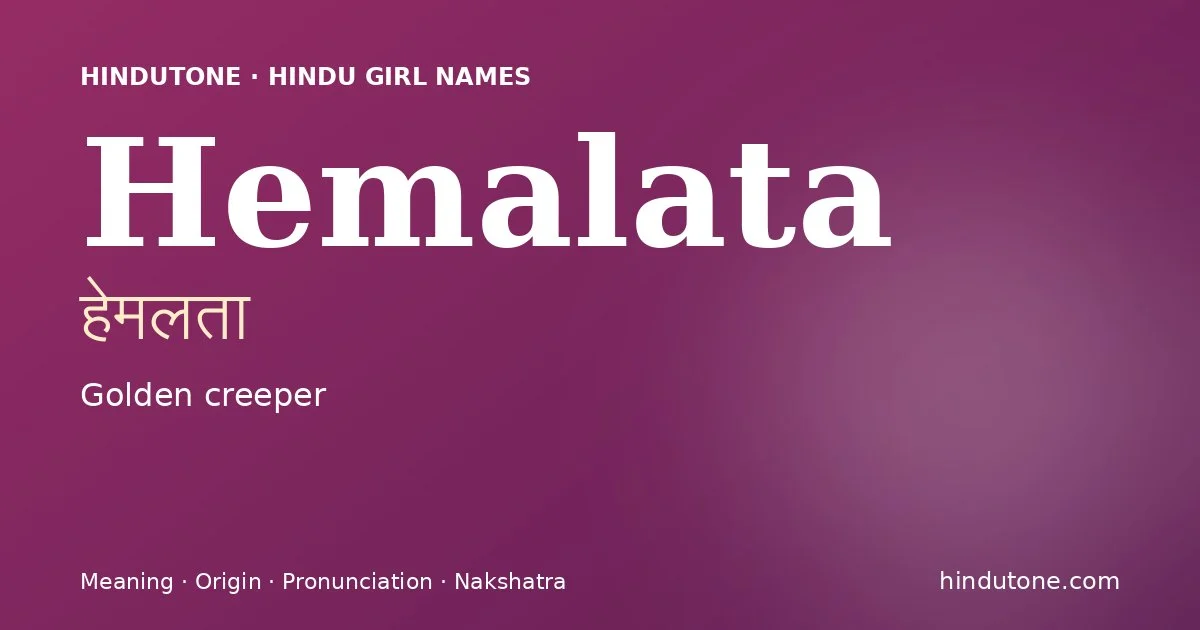 Hemalata — Hindu Girl Names with H
