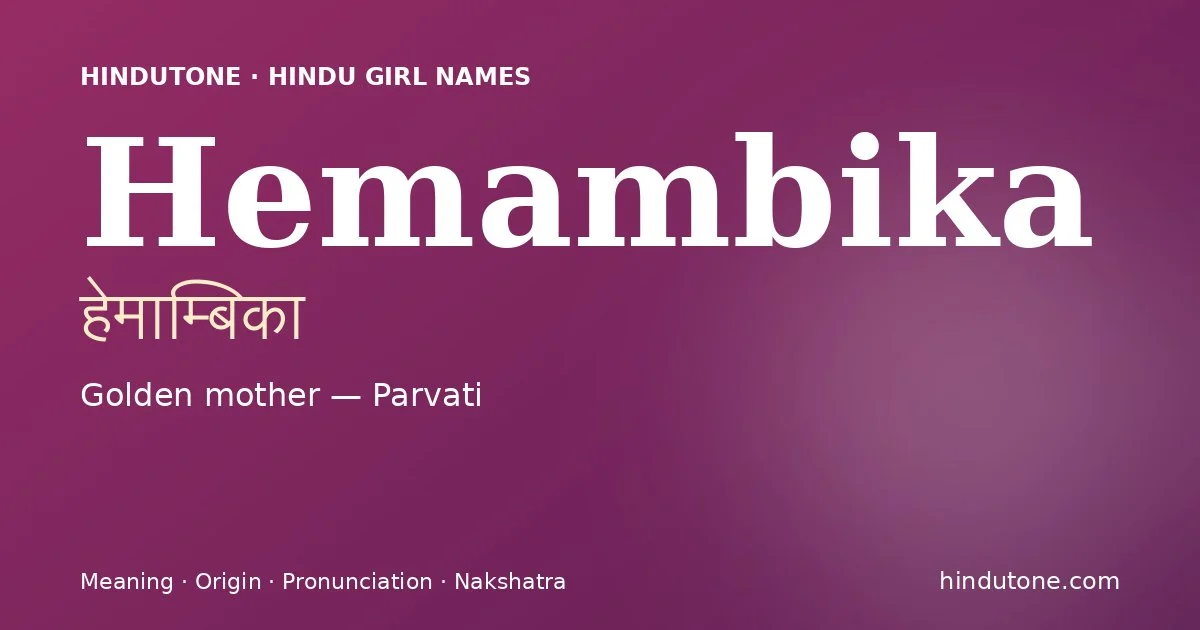 Hemambika — Hindu Girl Names with H