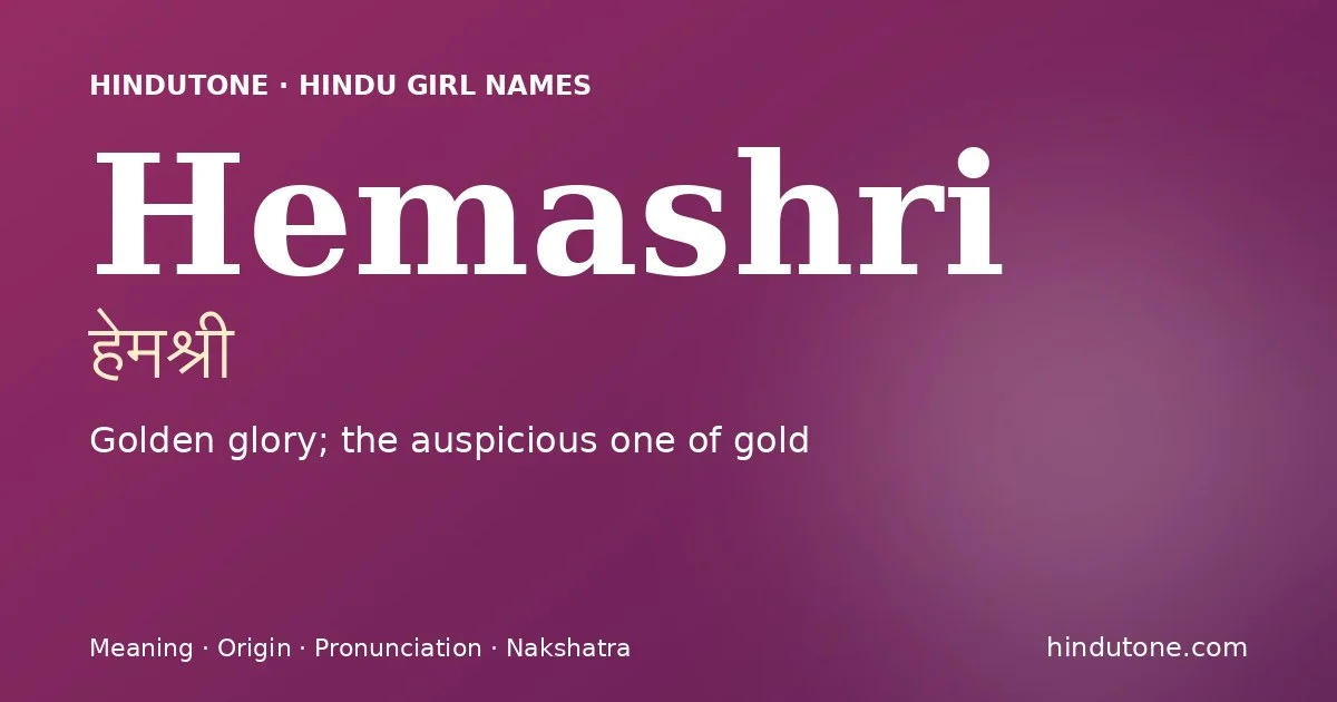 Hemashri — Hindu Girl Names with H