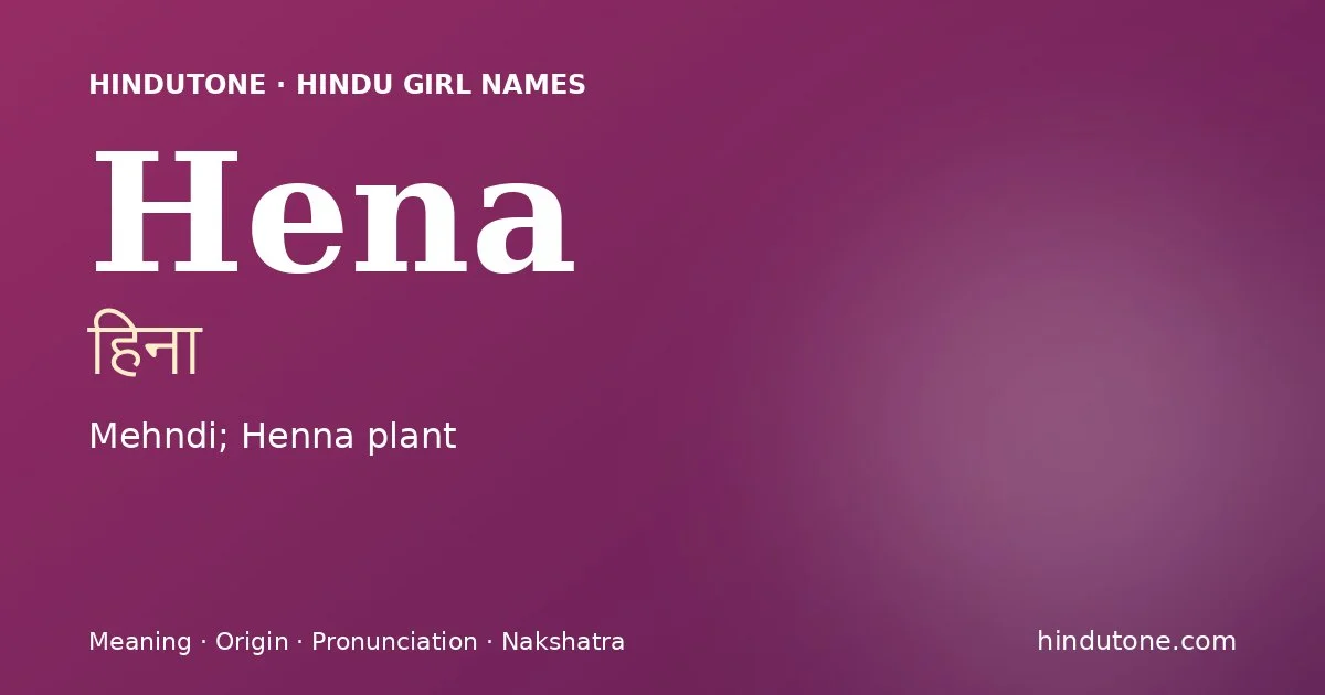 Hena — Hindu Girl Names with H