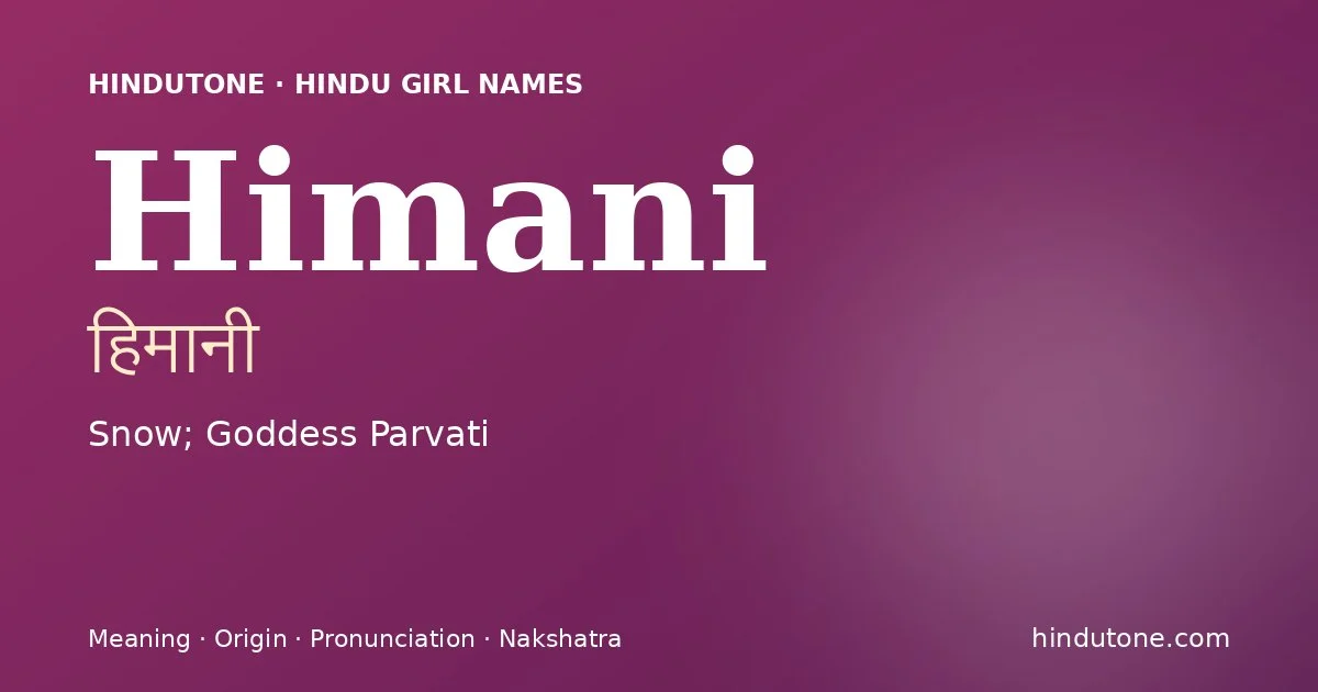 Himani — Hindu Girl Names with H