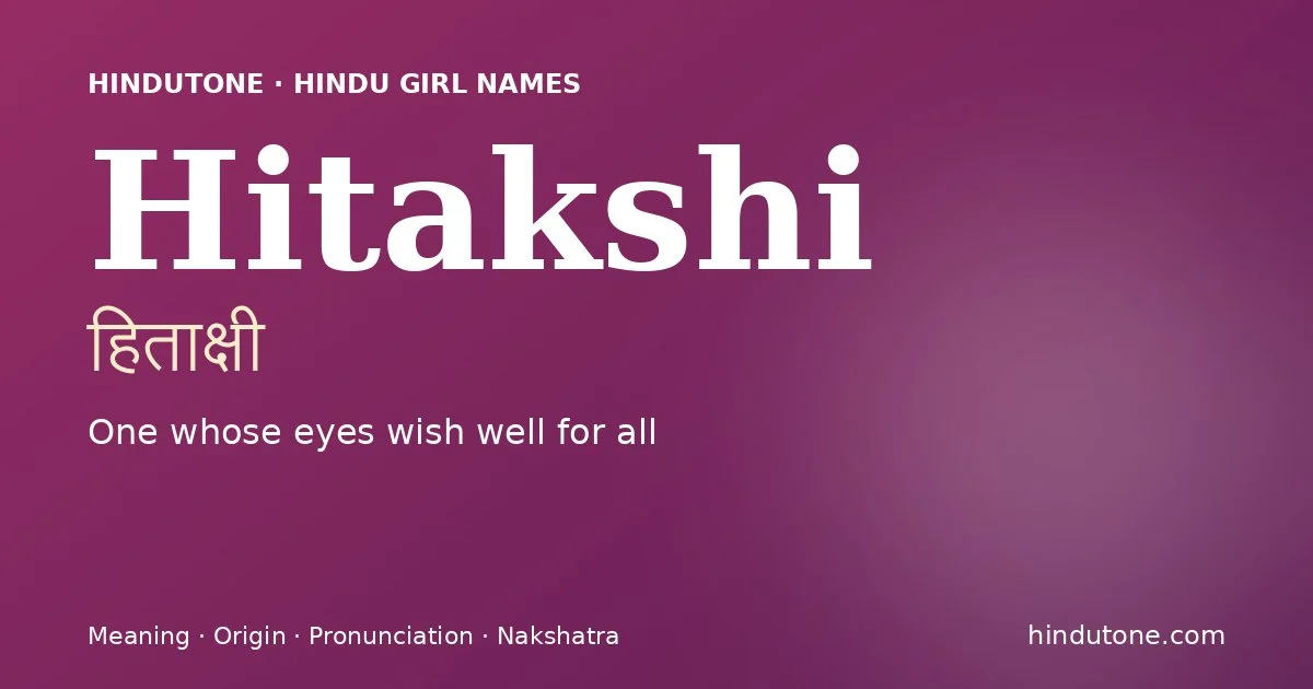 Hitakshi — Hindu Girl Names with H
