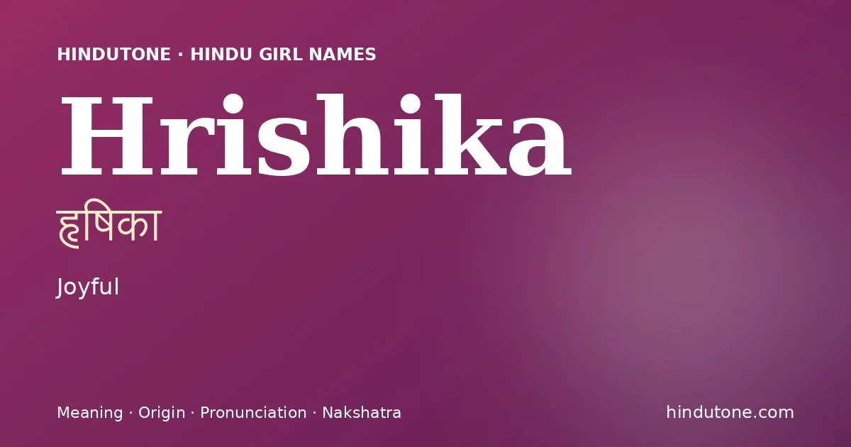 Hrishika — Hindu Girl Names with H