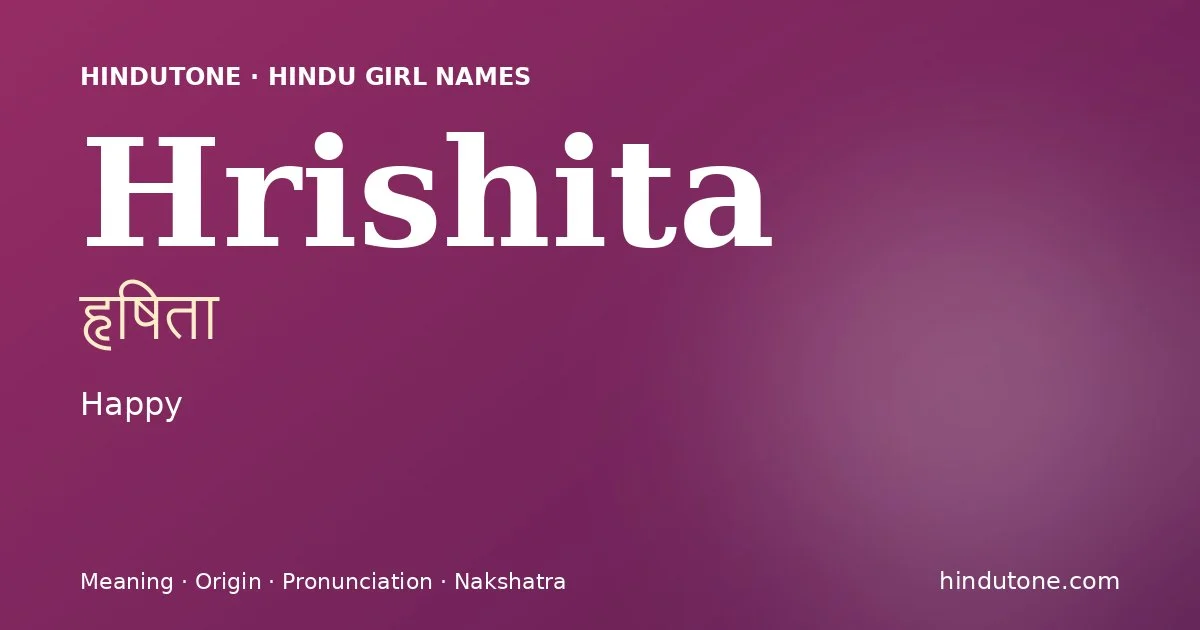 Hrishita — Hindu Girl Names with H