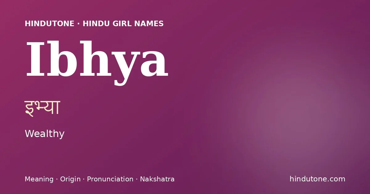 Ibhya — Hindu Girl Names with I