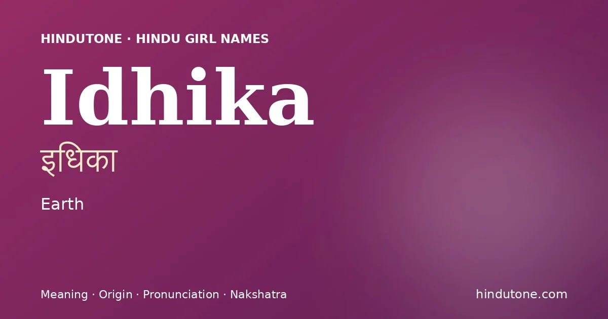 Idhika — Hindu Girl Names with I