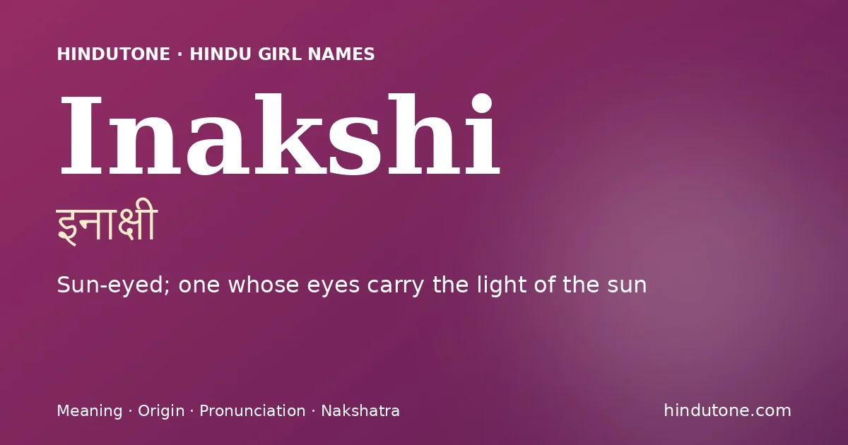 Inakshi — Hindu Girl Names with I