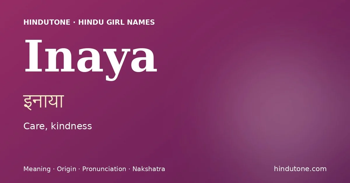 Inaya — Hindu Girl Names with I