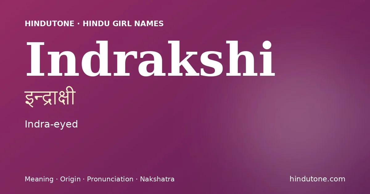 Indrakshi — Hindu Girl Names with I