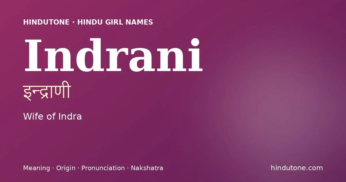 Indrani — Hindu Girl Names with I