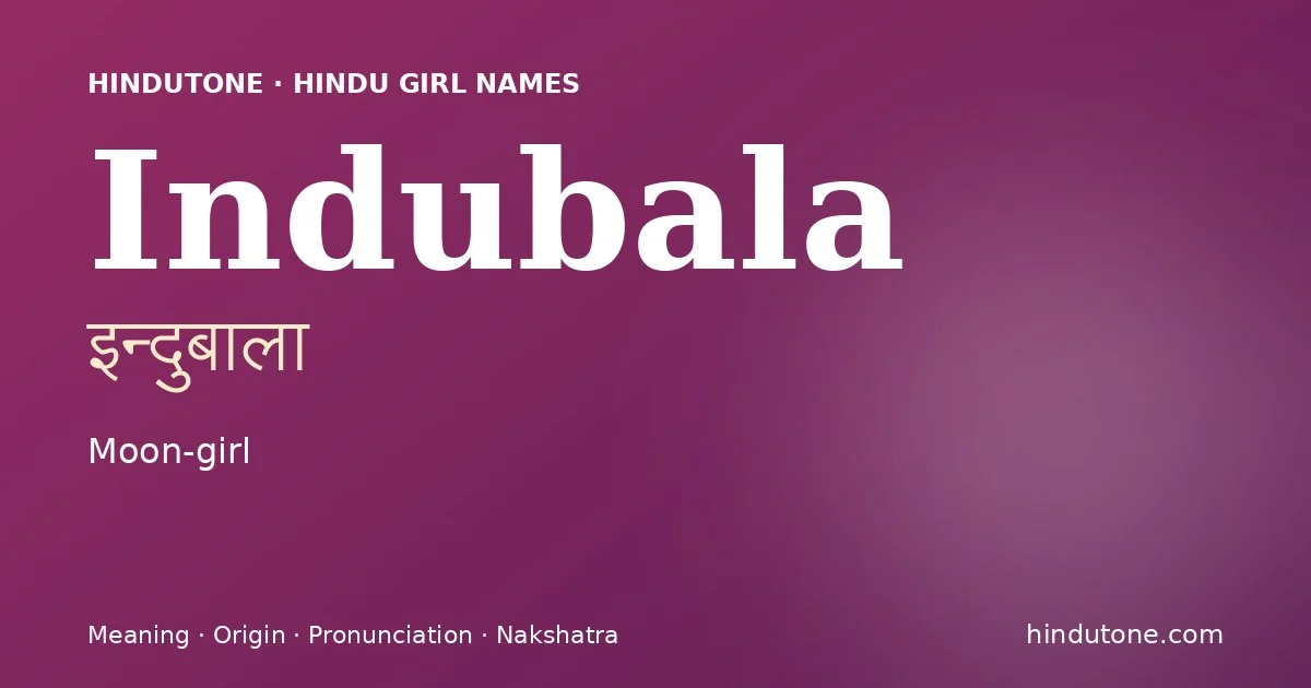 Indubala — Hindu Girl Names with I