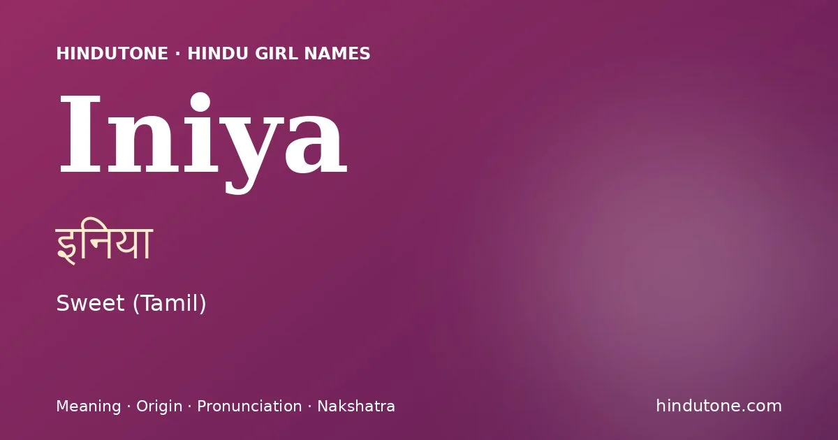 Iniya — Hindu Girl Names with I