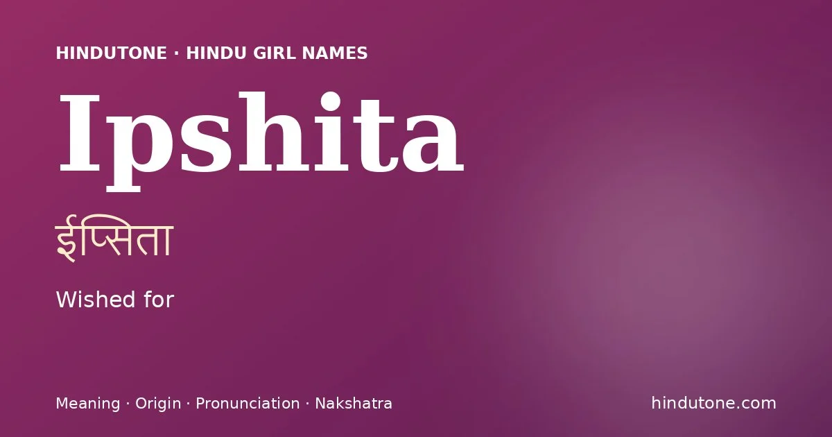 Ipshita — Hindu Girl Names with I