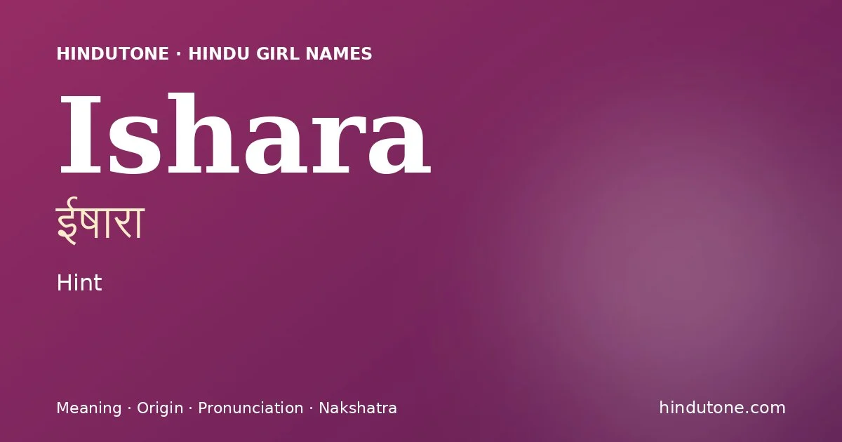Ishara — Hindu Girl Names with I