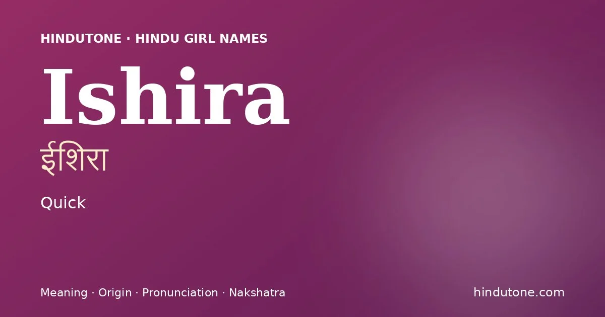 Ishira — Hindu Girl Names with I