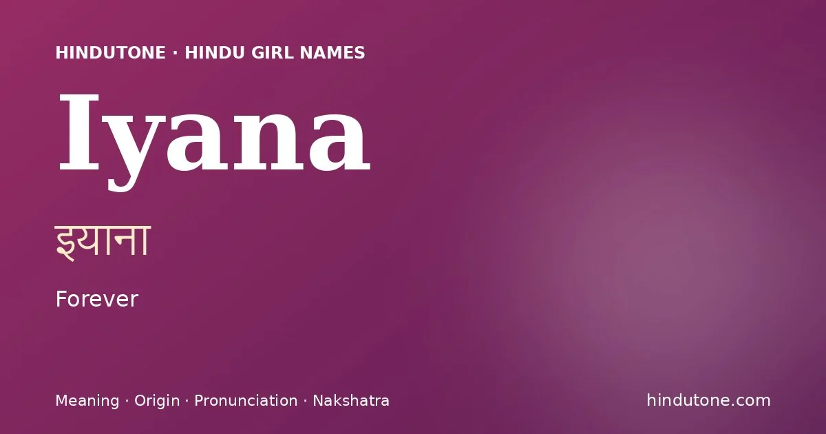 Iyana — Hindu Girl Names with I