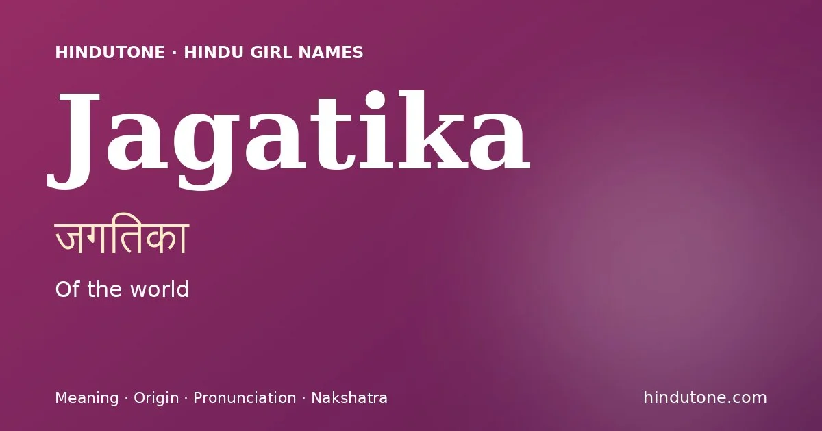 Jagatika — Hindu Girl Names with J