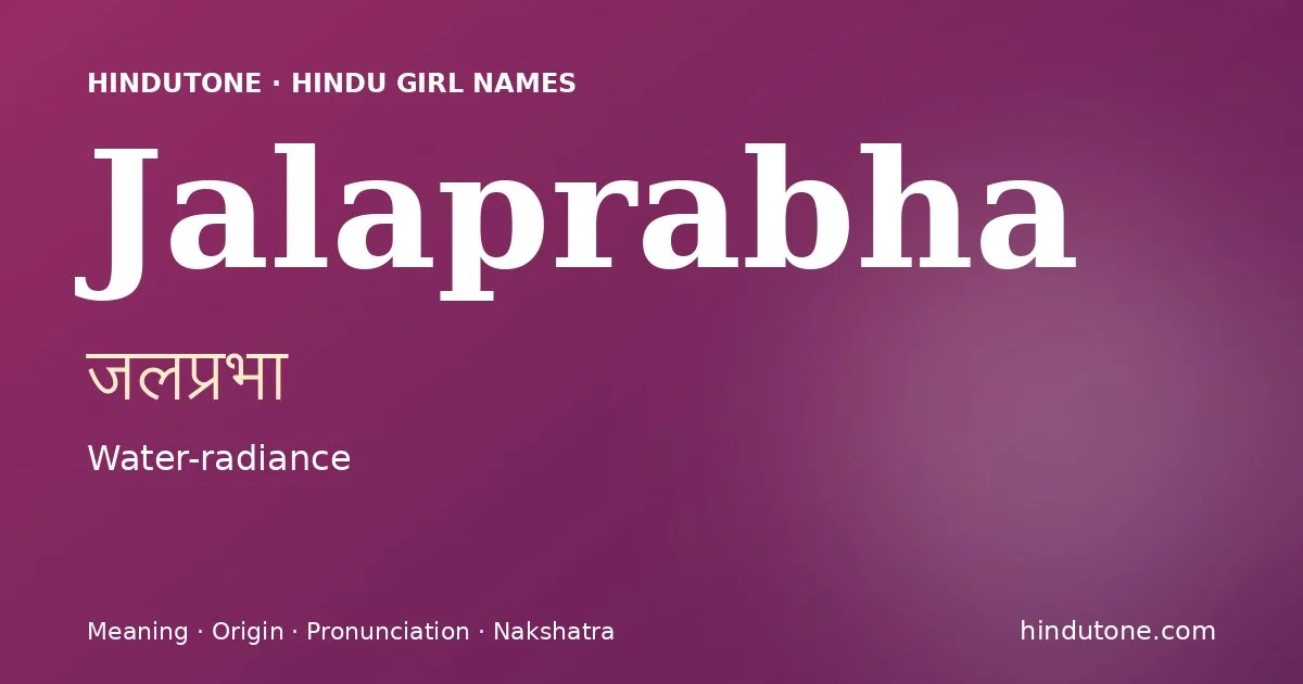 Jalaprabha — Hindu Girl Names with J