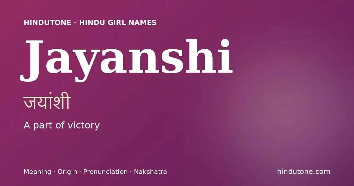 Jayanshi — Hindu Girl Names with J