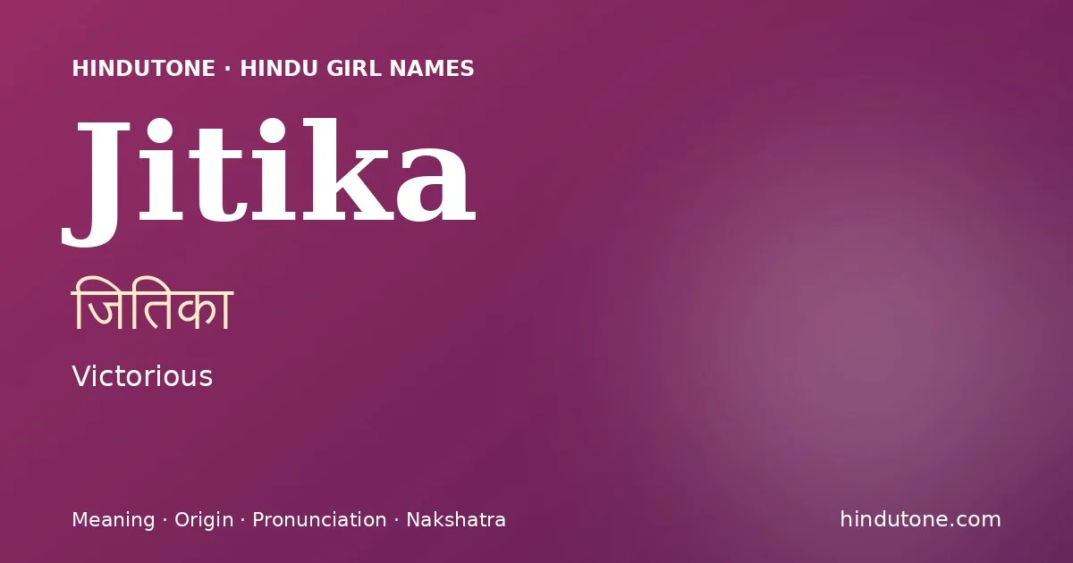 Jitika — Hindu Girl Names with J