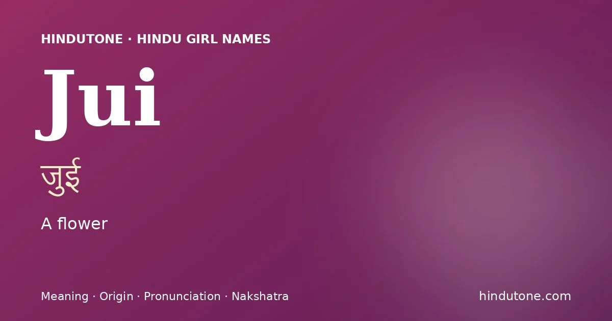 Jui — Hindu Girl Names with J