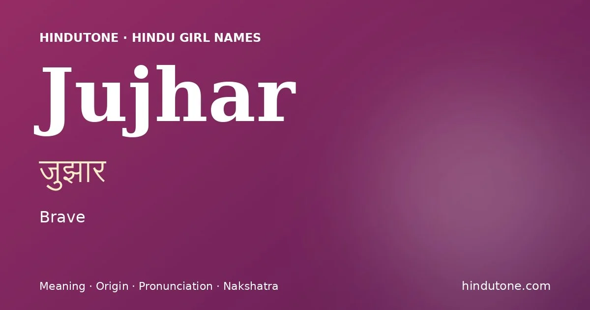 Jujhar — Hindu Girl Names with J