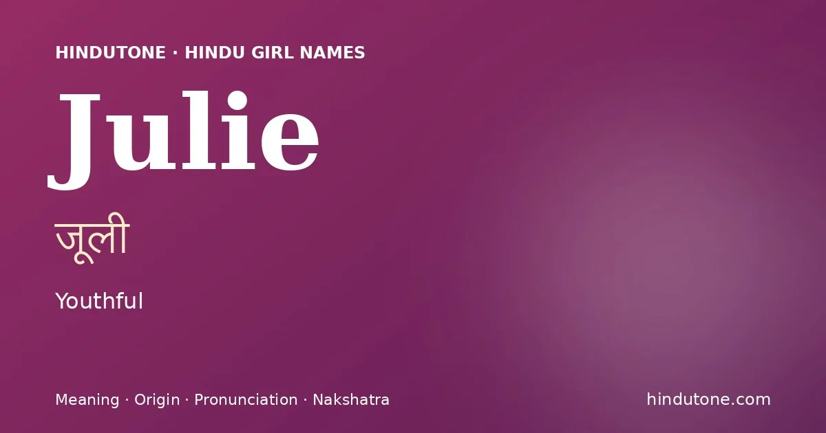 Julie — Hindu Girl Names with J