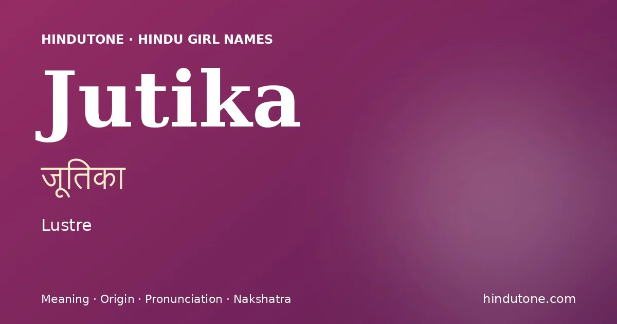 Jutika — Hindu Girl Names with J