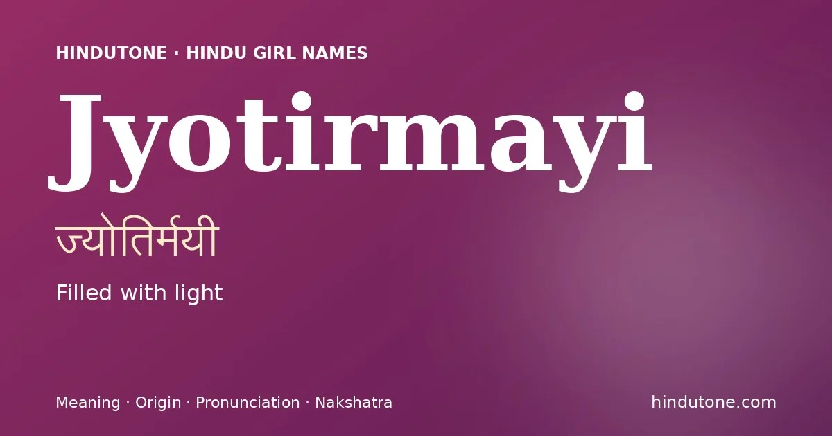 Jyotirmayi — Hindu Girl Names with J