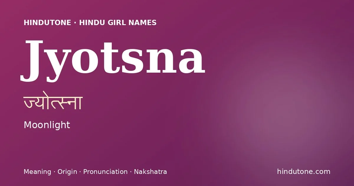 Jyotsna — Hindu Girl Names with J