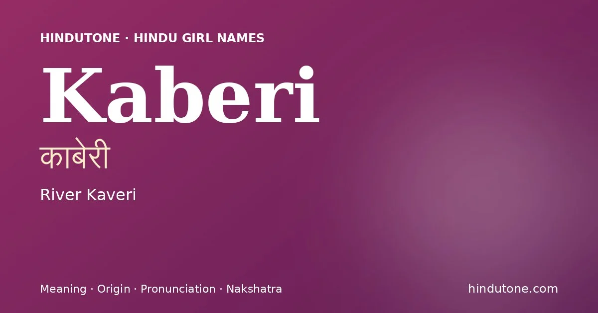 Kaberi — Hindu Girl Names with K