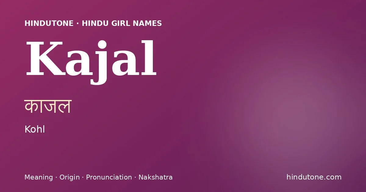 Kajal — Hindu Girl Names with K