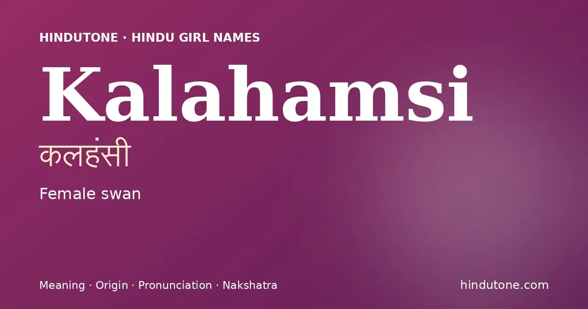 Kalahamsi — Hindu Girl Names with K