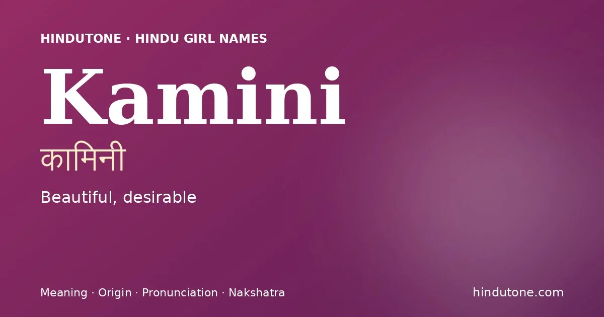 Kamini — Hindu Girl Names with K