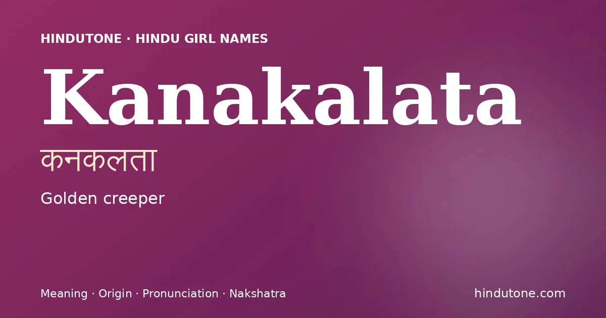 Kanakalata — Hindu Girl Names with K