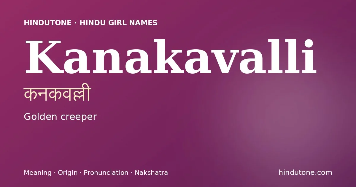 Kanakavalli — Hindu Girl Names with K