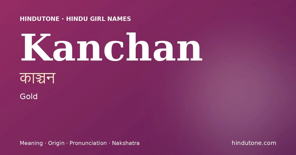 Kanchan — Hindu Girl Names with K