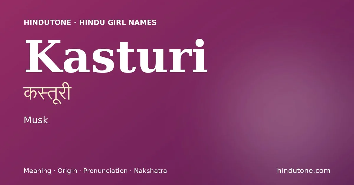 Kasturi — Hindu Girl Names with K