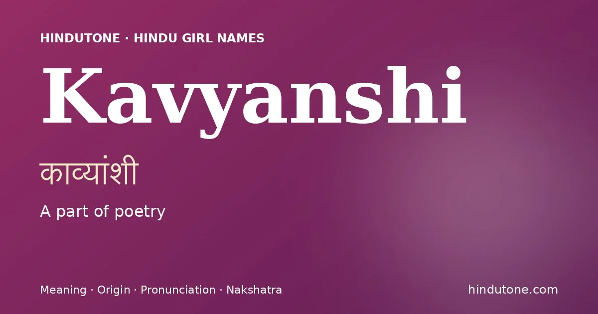 Kavyanshi — Hindu Girl Names with K
