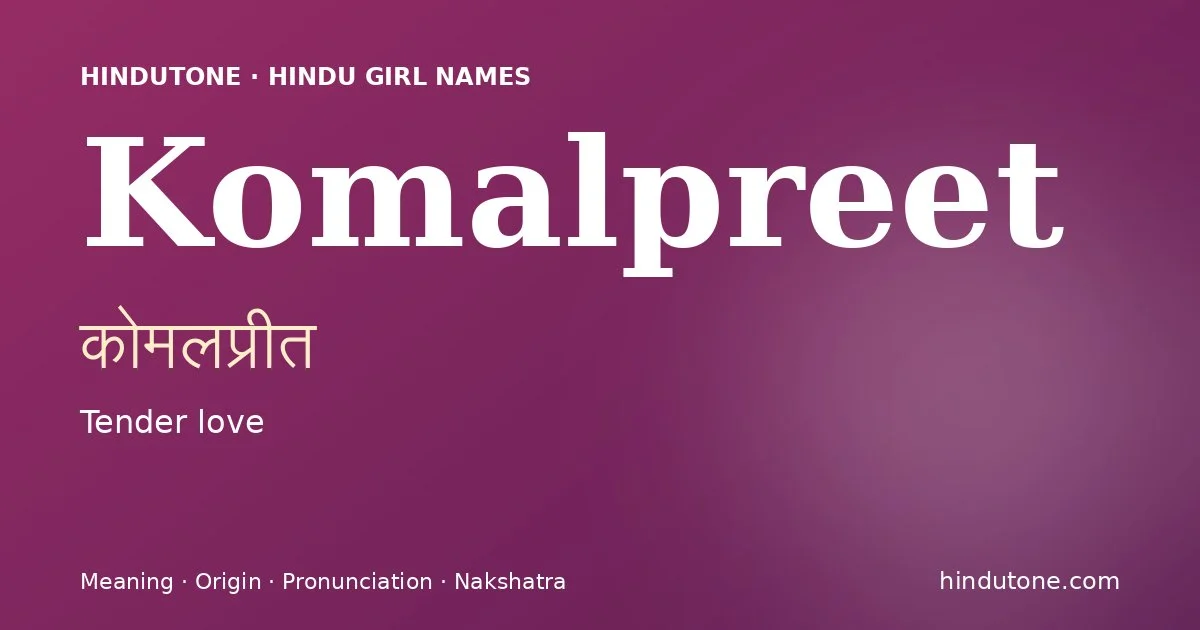 Komalpreet — Hindu Girl Names with K