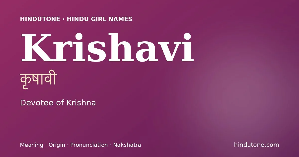 Krishavi — Hindu Girl Names with K