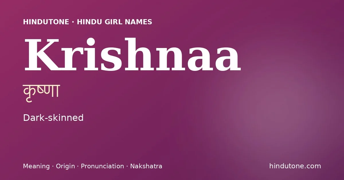 Krishnaa — Hindu Girl Names with K