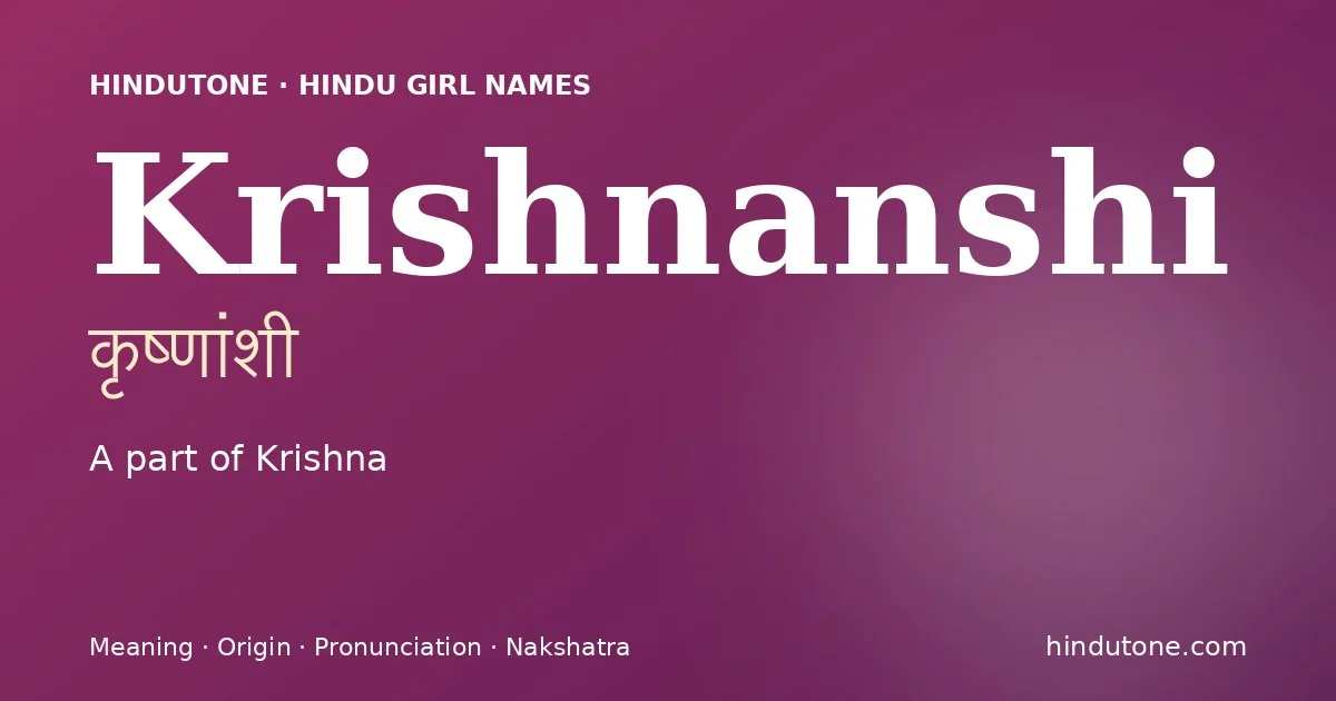 Krishnanshi — Hindu Girl Names with K