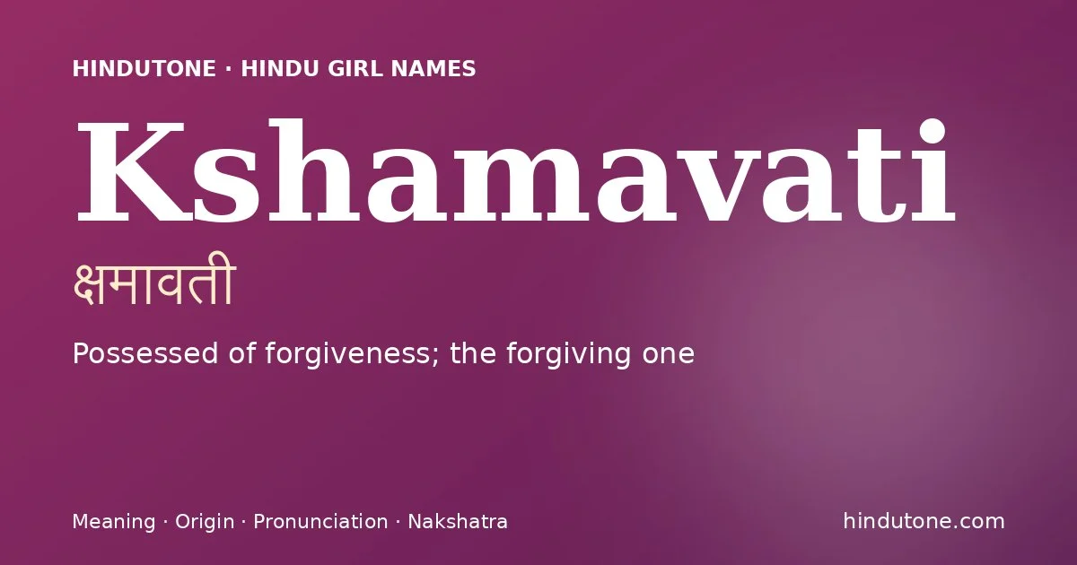 Kshamavati — Hindu Girl Names with K